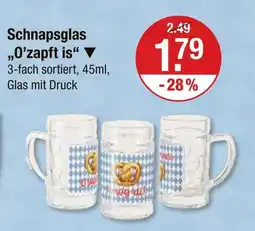 V Markt Schnapsglas „o’zapft is“ Angebot