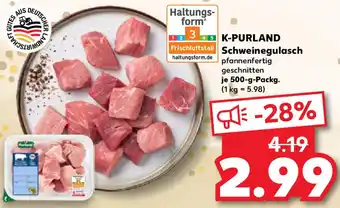 Kaufland K-PURLAND Schweinegulasch Angebot