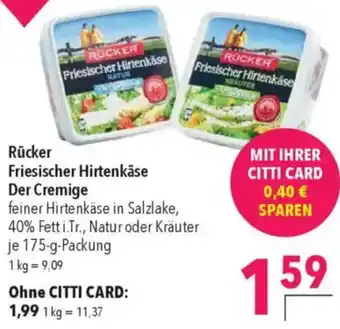 CITTI Markt Rücker Friesischer Hirtenkäse Der Cremige Angebot