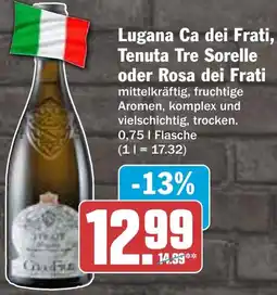 AEZ Lugana Ca dei Frati, Tenuta Tre Sorelle oder Rosa dei Frati Angebot