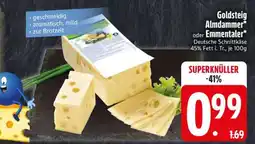 Edeka Goldsteig Almdammer oder Emmentaler Angebot