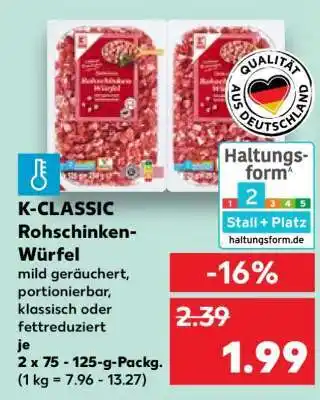 Kaufland K-CLASSIC Rohschinken- Würfel Angebot