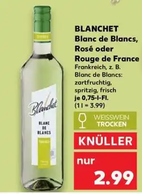 Kaufland BLANCHET Blanc de Blancs, Rosé oder Rouge de France Angebot