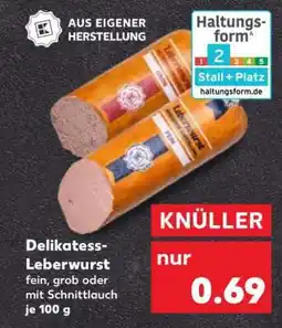 Kaufland Delikatess- Leberwurst Angebot