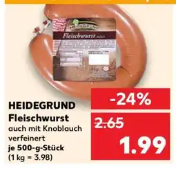 Kaufland HEIDEGRUND Fleischwurst Angebot