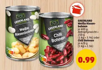 PENNY Greenland weiße riesenbohnen oder chili bohnen Angebot