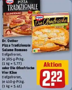 REWE Dr. Oetker Pizza Tradizionale Salame Romano oder Die Ofenfrische Vier Käse Angebot