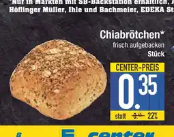 Edeka Chiabrötchen Angebot