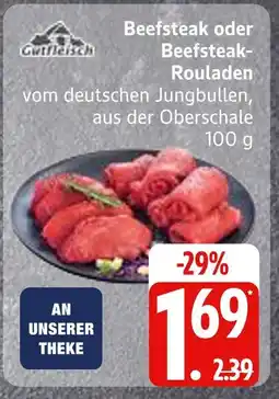 Edeka Gutfleisch beefsteak oder beefsteak-rouladen Angebot