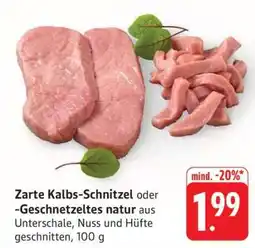 Edeka Zarte Kalbs-Schnitzel oder Geschnetzeltes natur Angebot