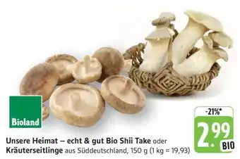 Edeka Unsere Heimat – echt & gut Bio Shii Take oder Kräuterseitlinge Angebot