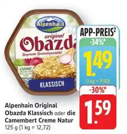 Edeka Alpenhain Original Obazda Klassisch oder die Camembert Creme Natur Angebot