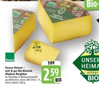 Edeka Unsere Heimat – echt & gut Bio Bioland-Allgäuer Bergkäse Angebot