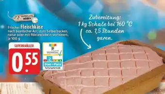Edeka Frischer Fleischkäse Angebot