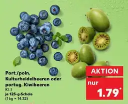 Kaufland Port./poln. Kulturheidelbeeren oder portug. Kiwibeeren Angebot