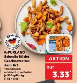 Kaufland K-PURLAND Schnelle Küche Geschnetzeltes Asia Art Angebot