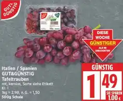 Edeka Italien / Spanien GUT&GÜNSTIG Tafeltrauben Angebot