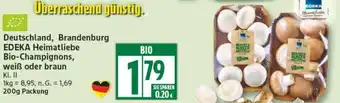 Edeka Deutschland, Brandenburg EDEKA Heimatliebe Bio-Champignons, weiß oder braun Angebot
