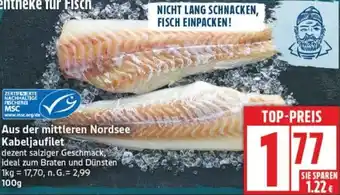 Edeka Aus der mittleren Nordsee Kabeljaufilet Angebot