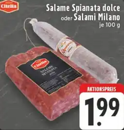Edeka Citella Salame Spianata dolce oder Salami Milano Angebot
