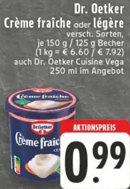 Edeka Dr. Oetker Crème fraîche oder légère Angebot