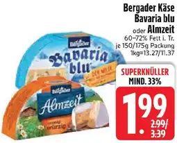 Edeka Bergader Käse Bavaria blu oder Almzeit Angebot