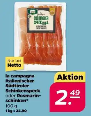 NETTO la campagna Italienischer Südtiroler Schinkenspeck oder Rosmarinschinken Angebot