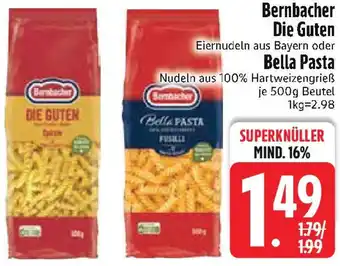 Edeka Bernbacher Die Guten oder Bella Pasta Angebot