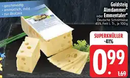 Edeka Goldsteig Almdammer oder Emmentaler Angebot
