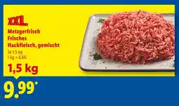Lidl Xxl metzgerfrisch frisches hackfleisch, gemischt Angebot