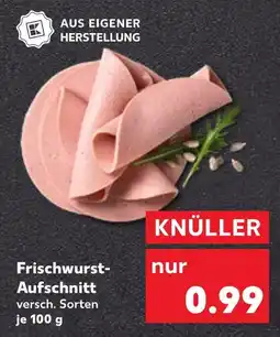 Kaufland Frischwurst-aufschnitt Angebot