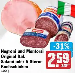 HIT Negroni und Montorsi Original Ital. Salami oder 5 Sterne Kochschinken Angebot