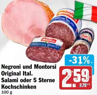 HIT Negroni und Montorsi Original Ital. Salami oder 5 Sterne Kochschinken Angebot