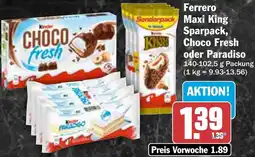 HIT Ferrero Maxi King Sparpack, Choco Fresh oder Paradiso Angebot