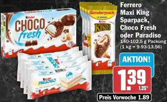 HIT Ferrero Maxi King Sparpack, Choco Fresh oder Paradiso Angebot