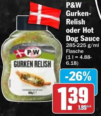 HIT P&W Gurken Relish oder Hot Dog Sauce Angebot