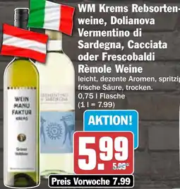 HIT WM Krems Rebsortenweine, Dolianova Vermentino di Sardegna, Cacciata oder Frescobaldi Rèmole Weine Angebot