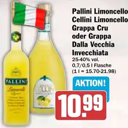 HIT Pallini Limoncello, Cellini Limoncello, Grappa Cru oder Grappa Dalla Vecchia Invecchiata Angebot