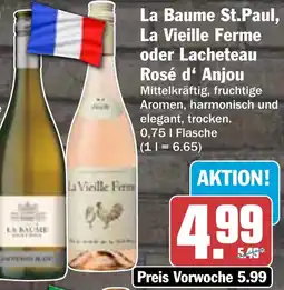 HIT La Baume St.Paul, La Vieille Ferme oder Lacheteau Rosé d'Anjou Angebot