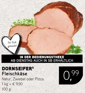 Dornseifer DORNSEIFERS Fleischkäse Angebot
