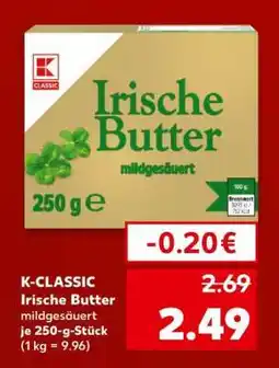 Kaufland K-CLASSIC Irische Butter mildgesäuert Angebot