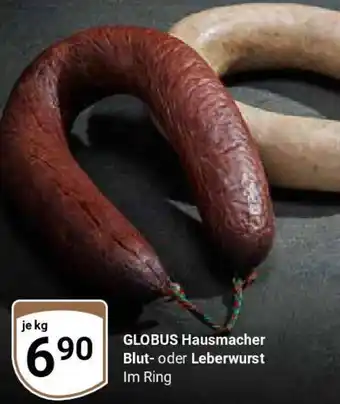 Globus GLOBUS Hausmacher Blut- oder Leberwurst Angebot