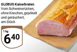 Globus GLOBUS Kaiserbraten Angebot