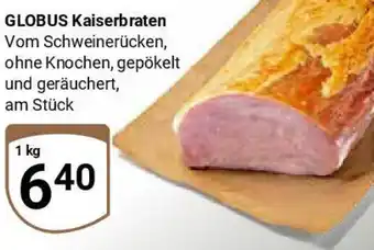 Globus GLOBUS Kaiserbraten Angebot