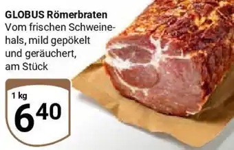 Globus GLOBUS Römerbraten Angebot