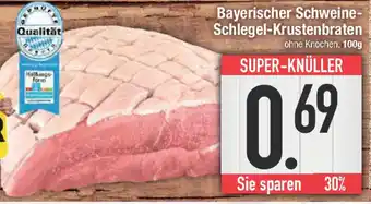 E-Center Bayerischer Schweine- Schlegel-Krustenbraten Angebot