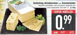 E-Center Goldsteig Almdammer oder Emmentaler Angebot