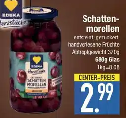 E-Center EDEKA Herzstücke Schatten- morellen Angebot