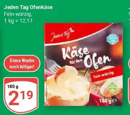 Globus Jeden Tag Ofenkäse Angebot
