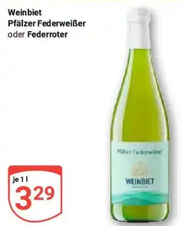 Globus Weinbiet Pfälzer Federweißer oder Federroter Angebot